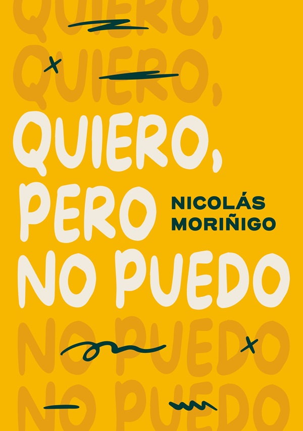 Quiero, pero no puedo — Nicolás Moriñigo
